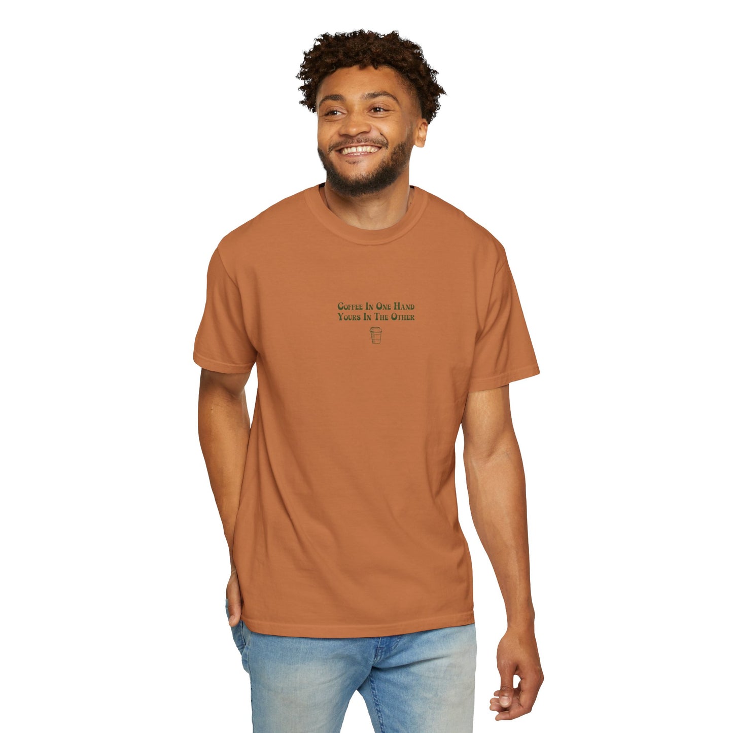 Coffee In One Hand Unisex Garment-Dyed T-shirt