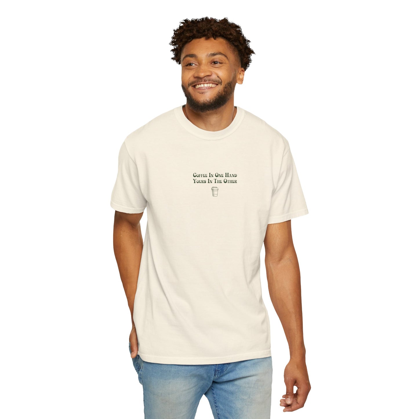 Coffee In One Hand Unisex Garment-Dyed T-shirt