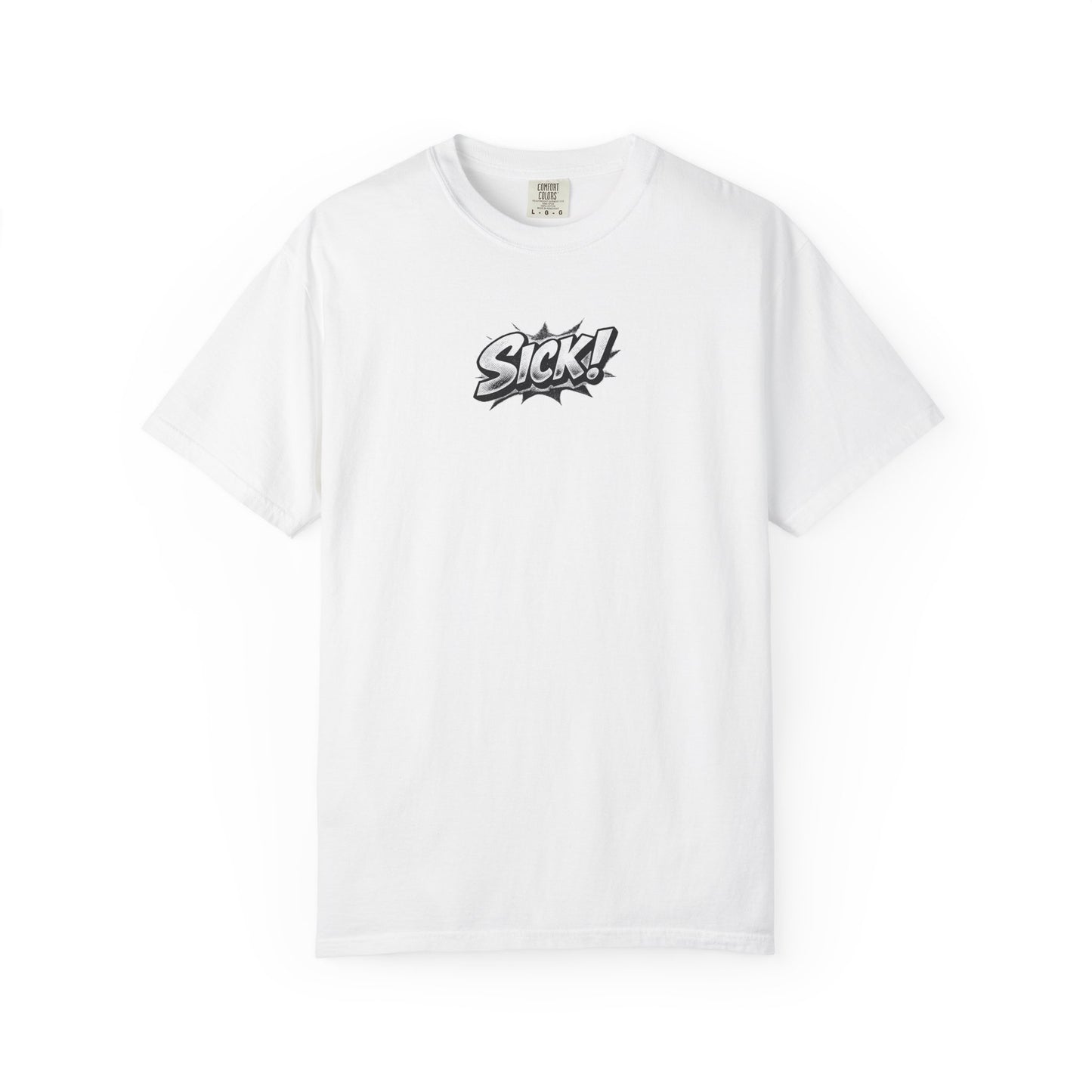 "SICK!" Comic Unisex Garment-Dyed T-shirt